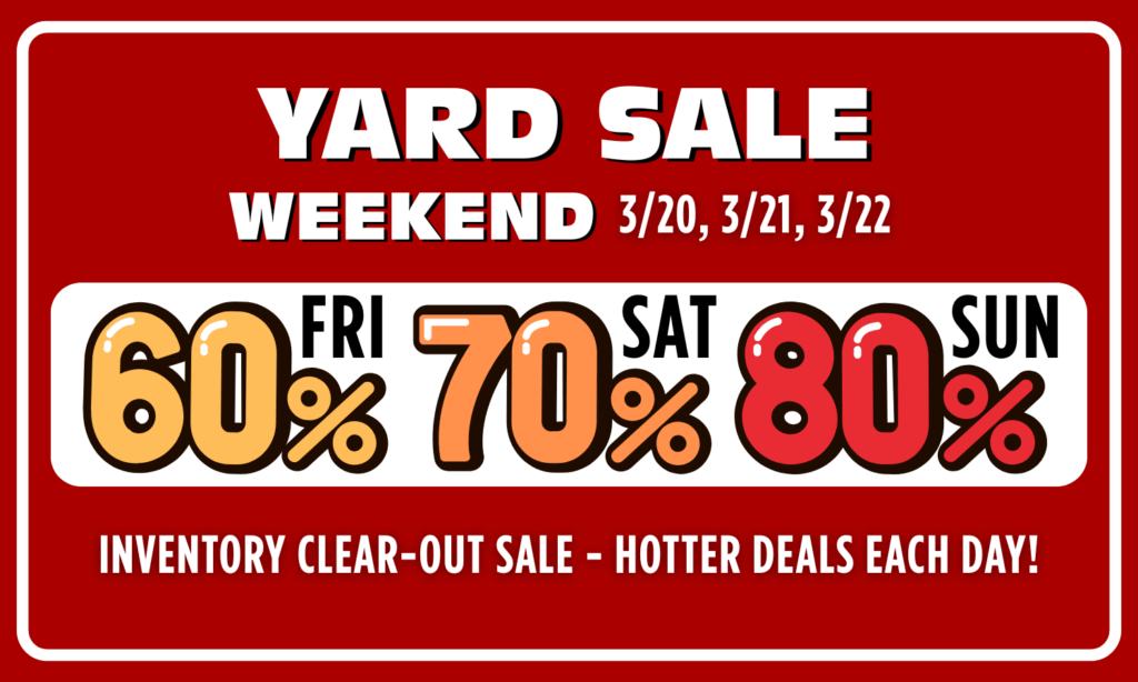 Save up to 80% on select inventory in GR Mitchell blowout yard sale March 20th-22nd
