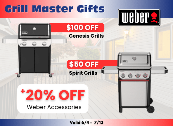 Fathers Day Sale - Up to $100 off Weber Grills